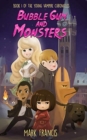 Bubble Gum and Monsters - Book