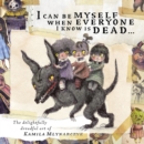 I can be myself when everyone I know is dead . . . : The delightfully dreadful art of Kamila Mlynarczyk - Book