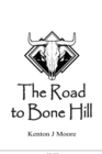 The Road to Bone Hill : A Journey into the Modern Renaissance of Mead-Making - Book