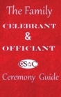 The Family Celebrant & Officiant Ceremony Guide - Book