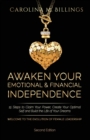 Awaken Your Emotional and Financial Independence : 15 Steps to Claim Your Power, Create Your Optimal Self and Build the Life of Your Dreams (Powerful Women Today Series) - Book