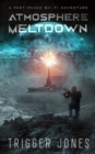 Atmosphere Meltdown : A fast-paced sci fi adventure - Book