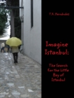 Imagine Istanbul : The Search for the Little Boy of Istanbul - Book