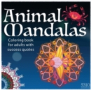 Animal Mandalas : Coloring Book for Adults with Success Quotes - Book