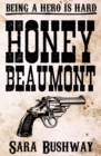 Honey Beaumont : Being a hero is hard - eBook