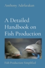 A Detailed Handbook on Fish Production : Fish Production Simplified - Book