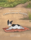 The Adventures of Carlos : Carlos Goes on Vacation - Book