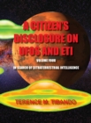 A Citizen's Disclosure on UFOs and Eti - Volume Four - In Search of Extraterrestrial Life : In Search of Extraterrestrial Intelligence - Book