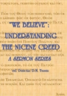 "We Believe" : Understanding the Nicene Creed - Book