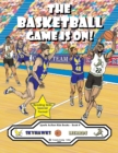The Basketball Game Is On! : The Skyhawks vs. The Lizards! - Book