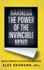 Harness the Power of the Invincible Mind : Spatial Strategy to Success and Happiness - Book