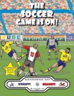 The Soccer Game Is On! : The Knights vs. The Dragons! - Book