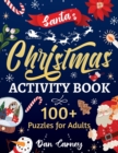 Santa's Christmas Activity Book : 100+ Puzzles for Adults - Book