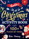 Santa's Christmas Activity Book : 100+ Puzzles for Adults - Book