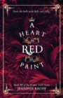A Heart as Red as Paint - Book