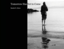 Tomorrow Has Yet to Come - Book