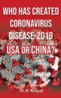 Who Has Created Coronavirus Disease-2019 USA or China? - Book