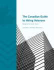 The Canadian Guide to Hiring Veterans : Designed for Small Teams - Book