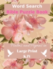 Word Search Bible Puzzle : Psalms and Hymns in Large Print - Book