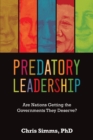 Predatory Leadership : Are Nations Getting the Governments They Deserve? - Book