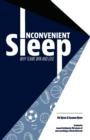 Inconvenient Sleep : Why Teams Win and Lose - Book