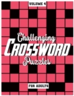 Challenging Crossword Puzzles For Adults : Medium-Level Puzzles To Challenge Your Brain, Volume 4 - Book