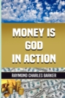 Money Is God in Action - Book