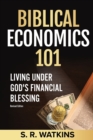 Biblical Economics 101 : Living Under God's Financial Blessing - Book