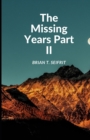 The Missing Years- Part II - Book