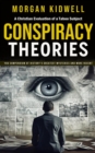 Conspiracy Theories : A Christian Evaluation of a Taboo Subject (You Compendium of History's Greatest Mysteries and More Recent) - eBook