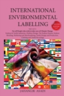 International Environmental Labelling Vol.3 Fashion : For All People who wish to take care of Climate Change Fashion & Textile Industries: (Fashion Design, The Fashion System, Fashion Retailing, Marke - Book