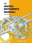The Watch Repairer's Manual : Second Edition - Book