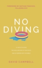 No Diving : 10 ways to avoid the shallow end of your faith and go deeper into the Bible - Book