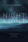 Night Light : How to find God in the midst of suffering - Book