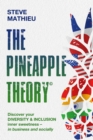 The Pineapple Theory : Discover your DIVERSITY & INCLUSION inner sweetness - In business and socially - Book