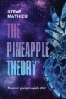 The Pineapple Theory : The Theory is out there - Book