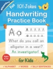 Handwriting Practice Book for Kids Ages 6-8 : Printing workbook for Grades 1, 2 & 3, Learn to Trace Alphabet Letters and Numbers 1-100, Sight Words, 101 Jokes: Improve writing penmanship - Book