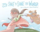 JJ's Shot to Save the World : How to become a germ-fighting hero - Book