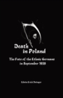 Death in Poland : The Fate of the Ethnic Germans in September 1939 - Book