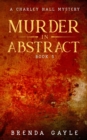 Murder in Abstract : A Charley Hall Mystery - Book