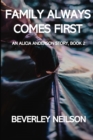 Family Always Comes First : An Alicia Anderson Story, Book 2 - Book