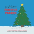 Festive Fiasco : Songbird Stories: A Collection of Tales & Feathers - Book