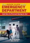 Your Inside Guide to the Emergency Department : And How to Prevent Having to Go! - Book