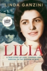 Lilia : A True Story of Love, Courage, and Survival in the Shadow of War (Large Print) - Book