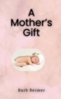 A Mother's Gift - eBook