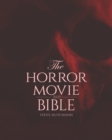 The Horror Movie Bible : 2023 - Book