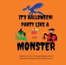 It's Halloween, Party like a Monster! - Book