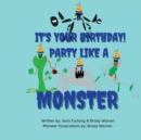 It's Your Birthday! Party like a Monster! - Book