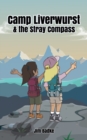 Camp Liverwurst & the Stray Compass - Book