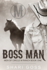 Boss Man : The Men of Circle M Ranch Series - Book